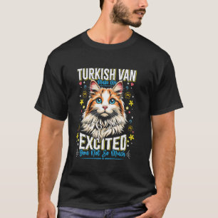 TÜRKISCHER VAN MACHT MICH ANGEFEUERT DU NICHT SO S T-Shirt