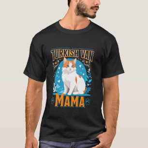 TÜRKISCHER VAN-MUTTER Katzenbesitzerin Türkisch Va T-Shirt