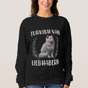TURKISH VAN LIEBHABERIN Katzenmama Türkischer Van Sweatshirt