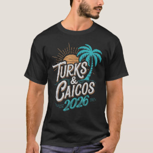 Turks Caicos 2026 Familienreise Freunde Gruppenurl T-Shirt