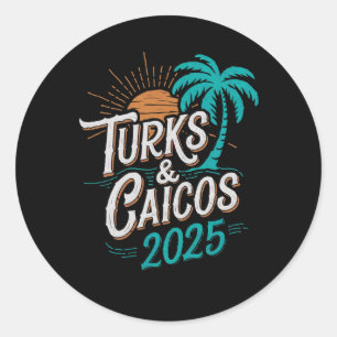 Turks Caicos Islands 2025 Vacation Souvenirs - Uni Runder Aufkleber
