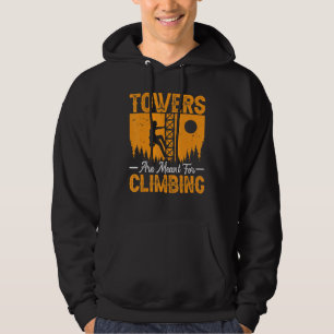 Turm-Kletterelektriker - Türme sind zum Klettern g Hoodie
