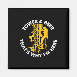 Turm und Bier deshalb bin ich hier Turm Kletterer Magnet