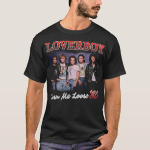 Turn Me Loose Loverboy Classic T - Shirt