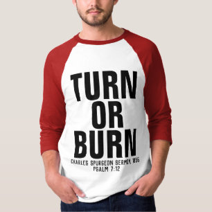TURN OR BURN, Charles Spurgeon, Christliche T - Sh T-Shirt