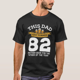 Turned 82 Bier Drinking Vater 82Nd Vater Geburtsta T-Shirt