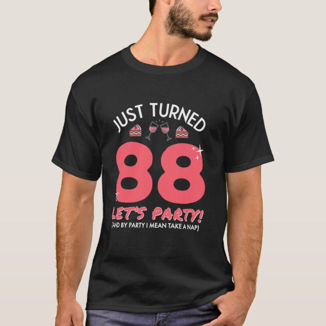 Turned 88 Party Nehmen Sie ein Nickerchen Funny 88 T-Shirt (Vorderseite)