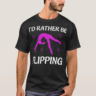 Turnen Ich wäre lieber ein umkippendes Cheerleader T-Shirt