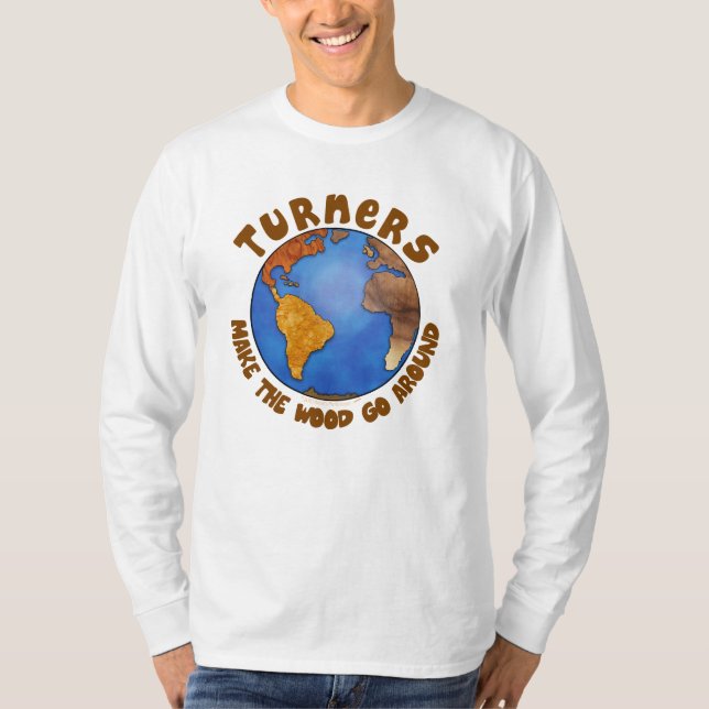 Turners-Kugel lustige Woodturning Erde T-Shirt (Vorderseite)