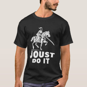 Turnier Durchführen Pferd Und Ritter Mittelalterli T-Shirt