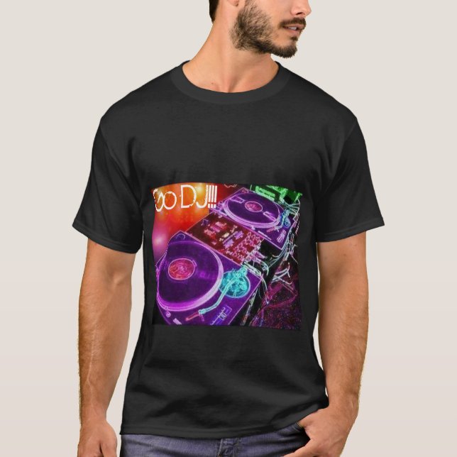 Turntable, gehen DJ!!! T-Shirt (Vorderseite)