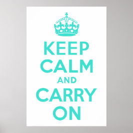 Turquoise Keep Calm and Carry On Poster