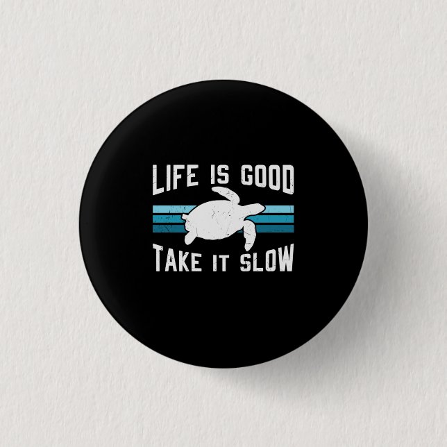 Turtle Lover Life Is Good Button (Vorderseite)