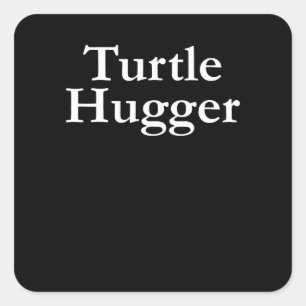 Turtle Lover Turtle Hugger Quadratischer Aufkleber