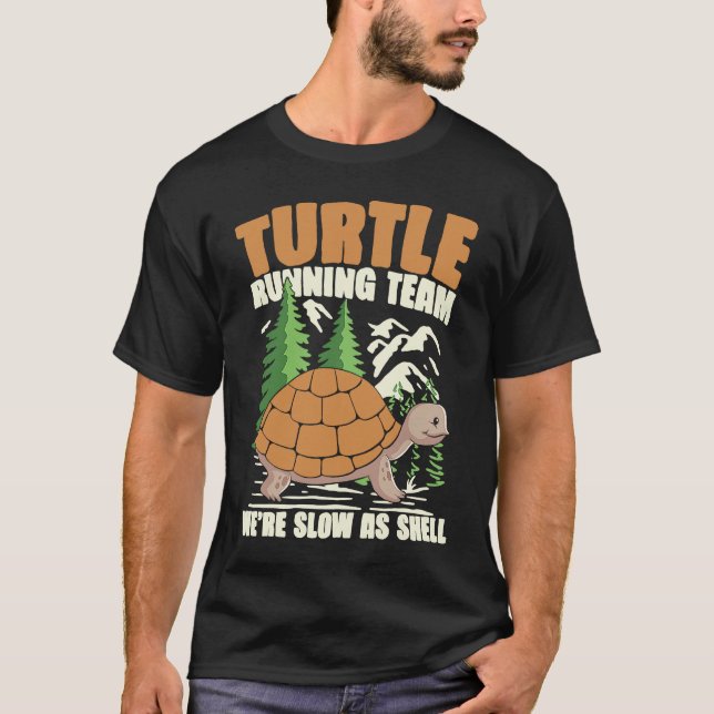 TURTLE RUNNING TEAM WE'RE SLOW AS SHELL for Turtle T-Shirt (Vorderseite)