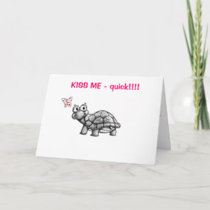 "TURTLE" SAGT "KISS ME QUICK" LIEBE CARD KARTE