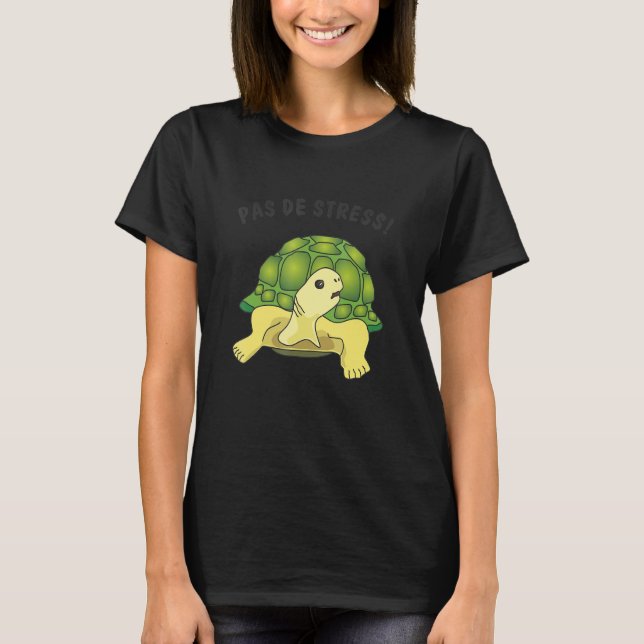 Turtle   saying   Pas de stress no stress T-Shirt (Vorderseite)