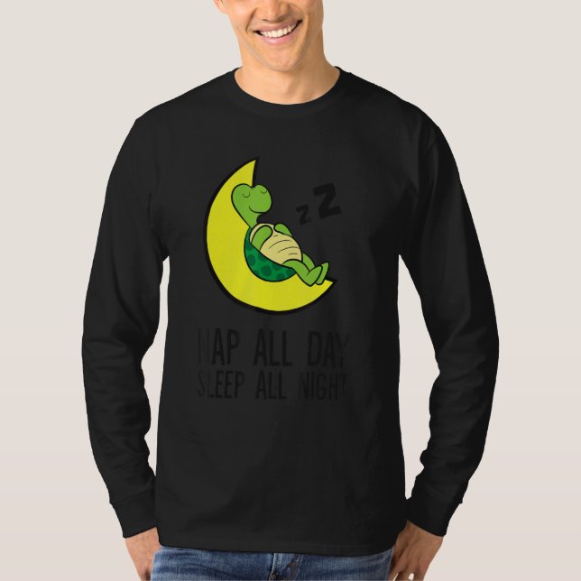 Turtle Tired Nap All Day Sleep All Night Cute Turt T-Shirt (Vorderseite)