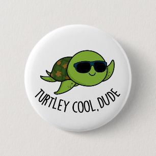 Turtley Cool Typ Funny Turtle Pub Button