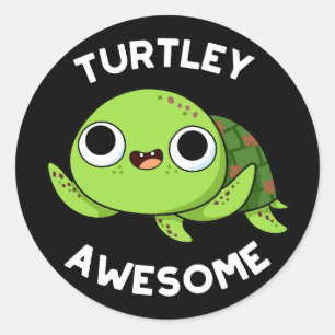 Turtley Phantastisch Funny Turtle Pun Dark BG Runder Aufkleber