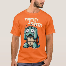 Turtley Stressed - Funny Turtle Puff Design T-Shirt