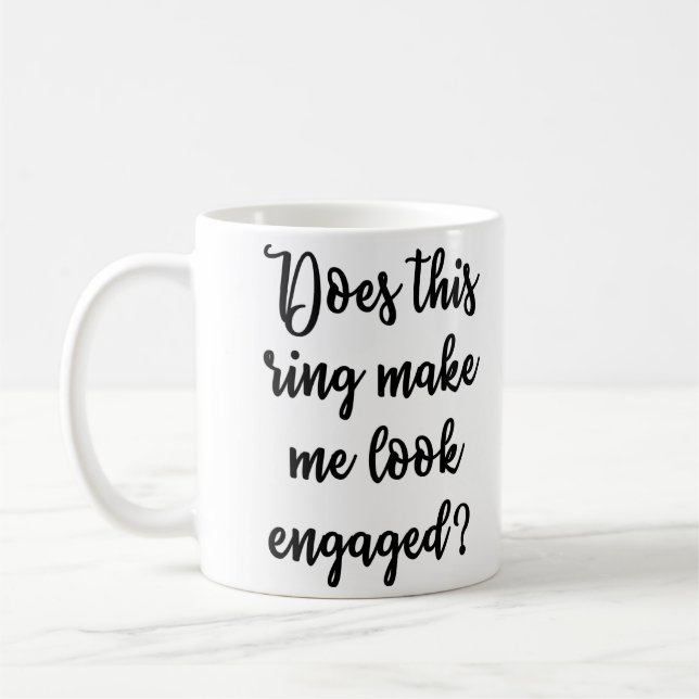 Tut diesen Ring lassen mich verlobte Tasse schauen (Links)