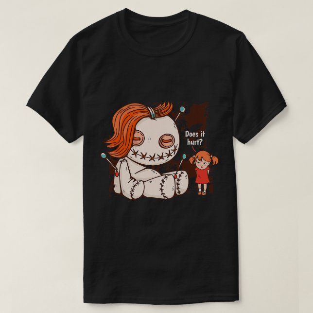 Tut es so wie dieser magische Voodoo Puppen? T-Shirt (Design vorne)
