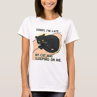 Tut mir leid, dass ich zu spät T - Shirt habe