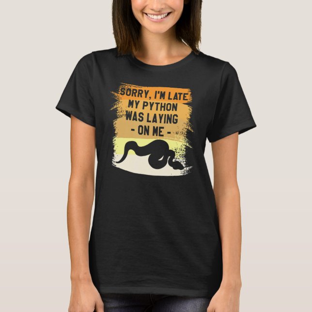 Tut mir leid, dass mein Python mir Pythons aufgehä T-Shirt (Vorderseite)