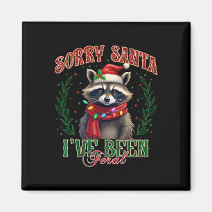 Tut mir leid, dass Santa I Feral Niedlich Raccoon Magnet