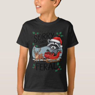 Tut mir leid, dass Santa I Feral Raccoon Xmas Ligh T-Shirt