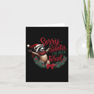 Tut mir leid, dass Santa I Feral Weihnachtsfest Ra Karte