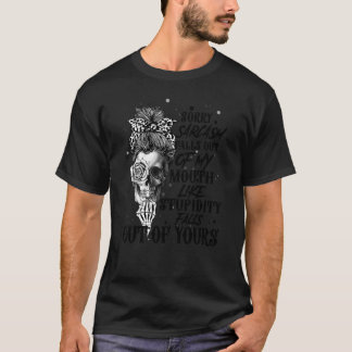 Tut mir leid, dass Sarcasm wie Dummheit aus meinem T-Shirt