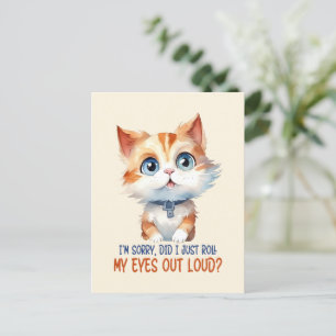 Tut mir leid, hab ich meine Augen laut ausgeworfen Postkarte