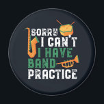 Tut mir leid, ich kann Band nicht lustig üben Magnet<br><div class="desc">Funny Marching Band Design für diejenigen, die Saxophon, Trompete oder Trommel in einer Band, Orchester oder musikalische Aufführung spielen. Coole Vintage Retro-Band Musiker-Ware für Band Geek, Band Nerd oder Band Camp. Ideal für das Marching von Band-Probe und Bandtraining für Fußballspiel-Halbzeitshow. Günstige Geschenke für Gymnasiasten oder Unis, die Messing oder Schlagzeug...</div>