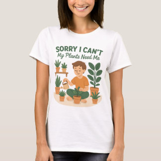 Tut mir leid, ich kann das nicht, meine Pflanze br T-Shirt