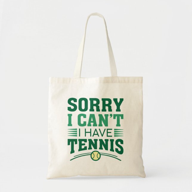 Tut mir leid, ich kann kein Tennis haben Tragetasche (Vorne)
