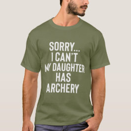 Tut mir leid... Ich kann meine Tochter nicht mit B T-Shirt