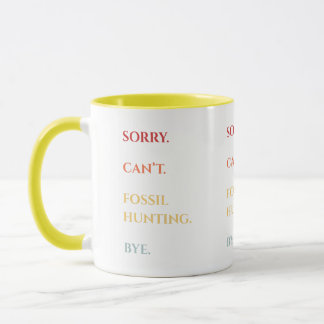 Tut mir leid, kann nicht Fossilien jagen Tschüss  Tasse