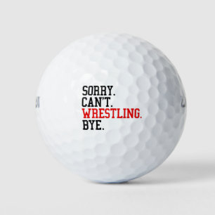 Tut mir leid, kann nicht Wrestling von Ringe Golfball