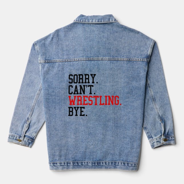 Tut mir leid, kann nicht Wrestling von Ringe Jeansjacke (Rückseite)