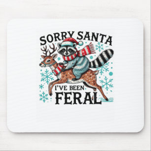 Tut mir leid Santa I war Feral Funny Raccoon Chris Mousepad