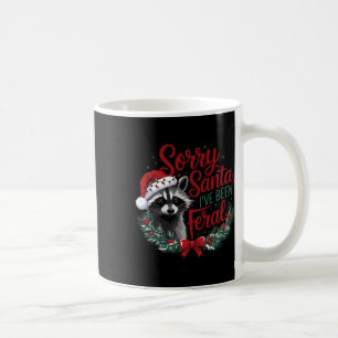 Tut mir leid, Santa Ich war Feral Funny Raccoon Ch Kaffeetasse