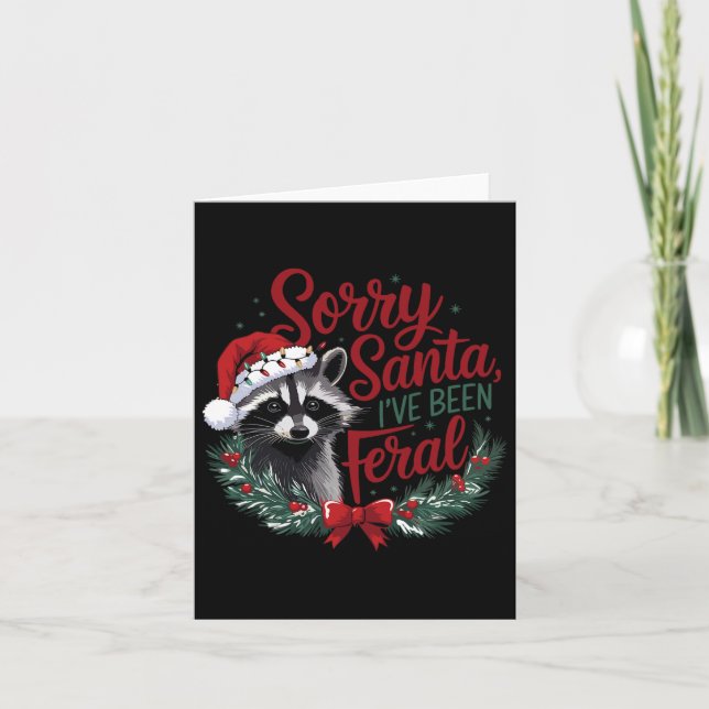 Tut mir leid, Santa Ich war Feral Funny Raccoon Ch Karte (Vorderseite)
