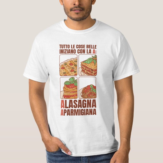 TUTTE LE COSE BELLE INIZIANO CON LA A A-LASAGNA T-Shirt (Vorderseite)