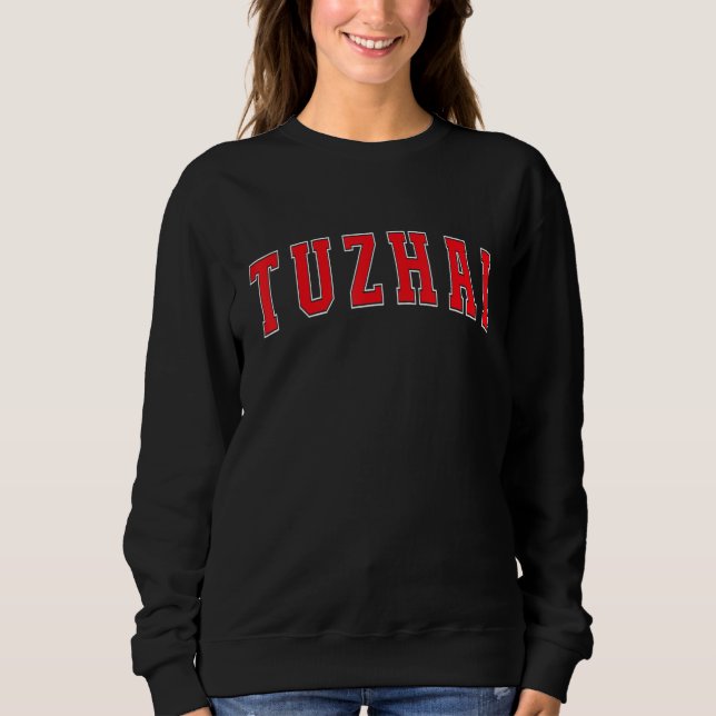 Tuzhai China Proud Chinese Vacation Souvenir Tuzha Sweatshirt (Vorderseite)