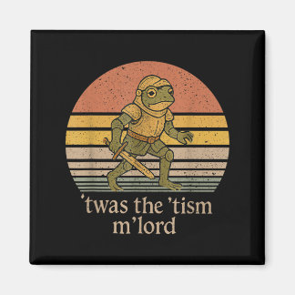Twas The Tism M Lord Frog Knight - Autism Awarenes Magnet