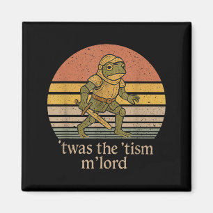 Twas The Tism M Lord Frog Knight - Autismus-Bewuss Magnet