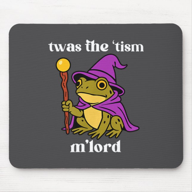 Twas The tism M'lord Funny Meme Frog Witch Autism  Mousepad (Vorne)