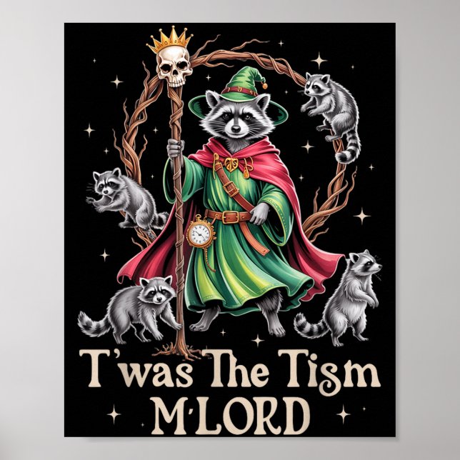 T'was The Tism M'lord Funny Wizard Racoon Witch Au Poster (Vorne)